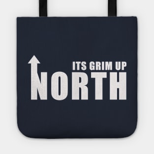 Its Grim Up North Tote