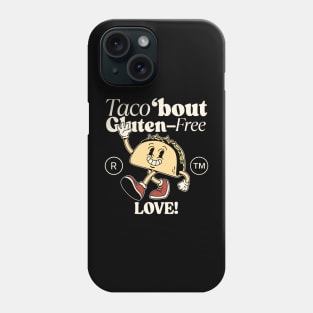Taco 'bout gluten-free Phone Case