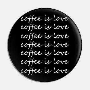 Coffee is love expression graphic design Pin