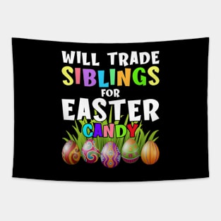 Will Trade Siblings For Easter Candy Eggs Funny Easter Tapestry