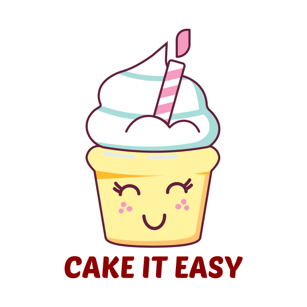 Cake It Easy - Cute Cake Pun by Allthingspunny