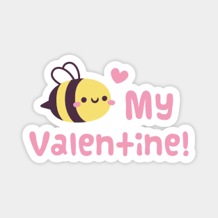 Cute Bee My Valentine For Crush Magnet