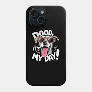 Dood It'S My Day Doodle Dog endoodle Phone Case