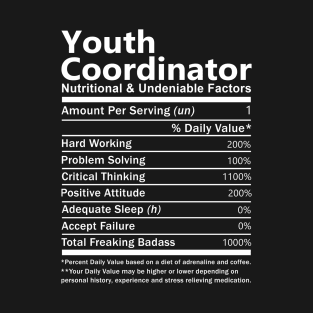 Youth Coordinator T Shirt - Nutritional and Undeniable Factors Gift Item Tee T-Shirt