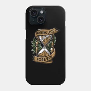 nothing lasts forever vintage design Phone Case