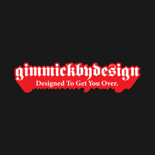Gimmick By Design Wordmark T-Shirt