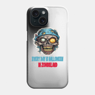 Every Day is Halloween in Zombieland Phone Case