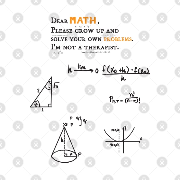 dear math grow up and solve your own problems Dear Math humor by Gaming champion