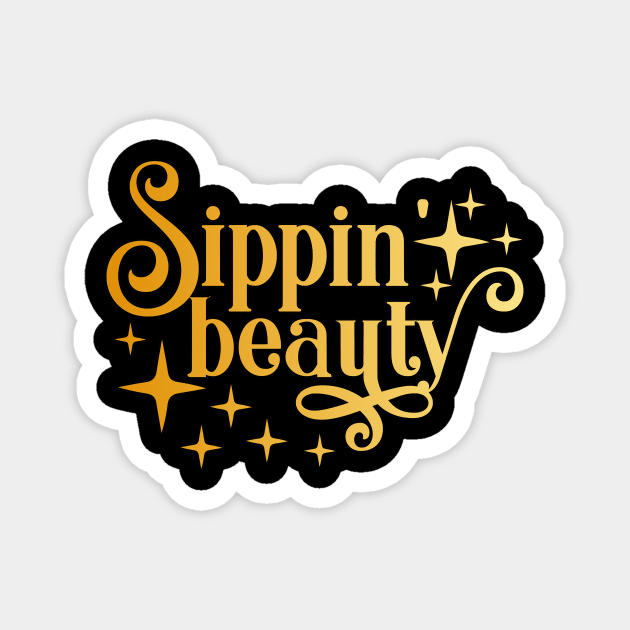 Sippin' Beauty - Wine Lovers - Gift for Her Magnet by PlayfulPandaDesigns