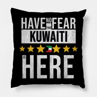 Have No Fear The Kuwaiti Is Here - Gift for Kuwaiti From Kuwait Pillow