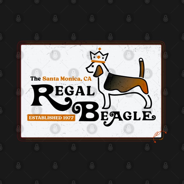 Regal Beagle Est. 1977 • Santa Monica, CA by The MKE Rhine Maiden