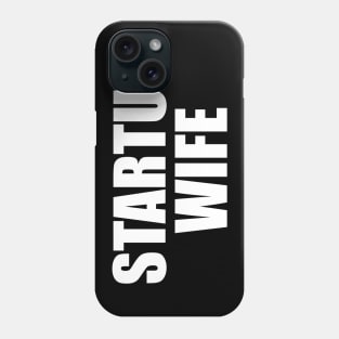 Startup Wife Phone Case