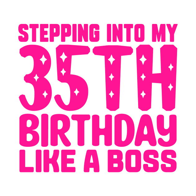 Stepping Into My 35th Birthday Like A Boss by colorsplash