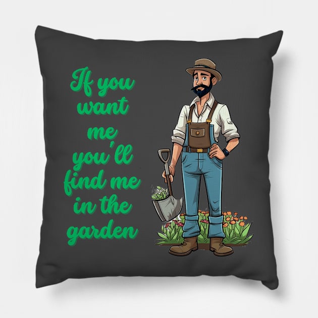 Cartoon design of a male gardener with humorous saying Pillow by CPT T's