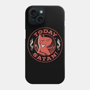 Today Satan by Tobe Fonseca Phone Case