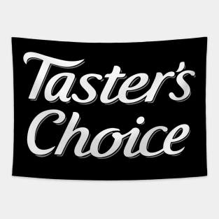 Tasters Choice Tapestry