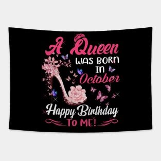 Womens A Queen Was Born In October Happy Birthday To Me Tapestry