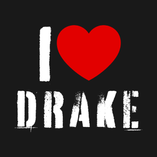 I Love DRAKE Vintage I Heart DRAKE Matching For Family Lover T-Shirt