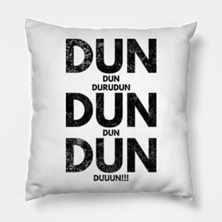 Dun Dun Dun Theme Song Pillow