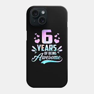 Kids 6Th Birthday Tie Dye 6 Years Old Of Being Awesome For Girl Phone Case