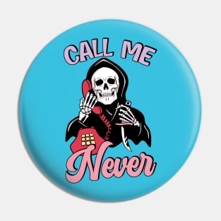 "Call Me Never" Ghostface Pin