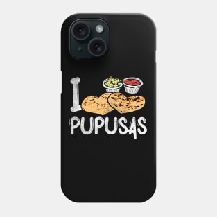 I Love Pupusas Phone Case