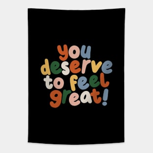 You Deserve to Feel Great in peach blue yellow and green Tapestry