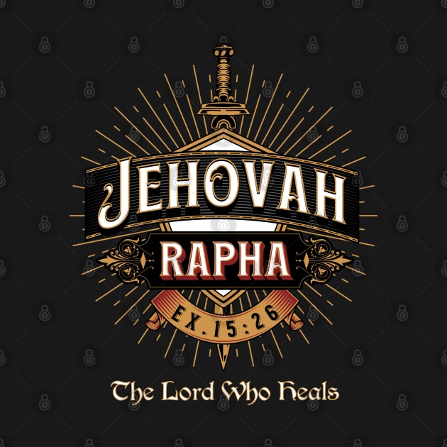 JEHOVAH RAPHA. THE LORD WHO HEALS EX 15:26 by Seeds of Authority