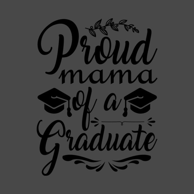 Proud Mama Of A Graduate by berleeev