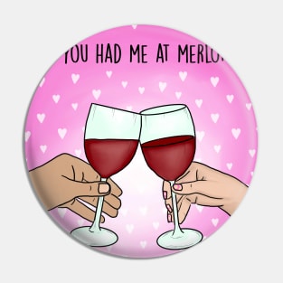 You had me at merlot Pin