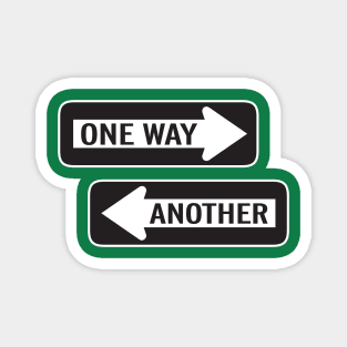 One Way or Another Magnet