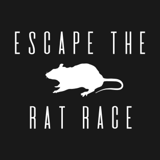 Escape the rat race - white T-Shirt