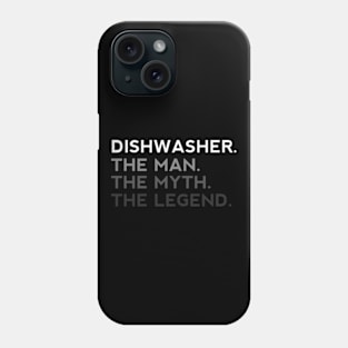 Dishwasher Dish Washer The Man Myth Legend Phone Case