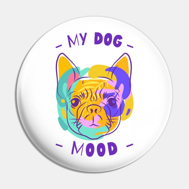 My dog mood Pin by Harry C