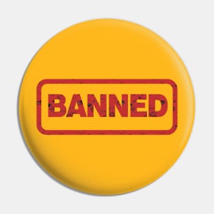 Banned Pin
