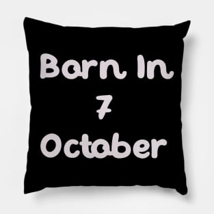 Born In 7 October Pillow