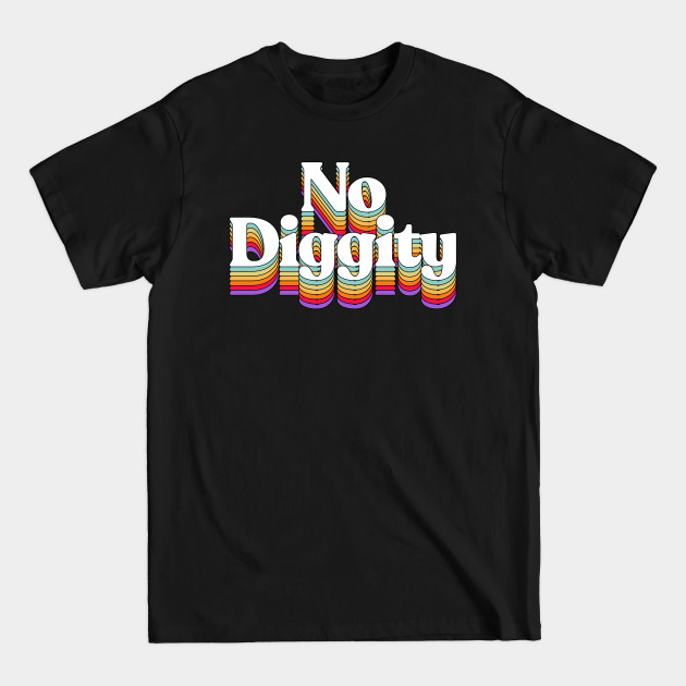 No Diggity #2 / 90s Hip Hop Rainbow Graphic Design Logo - No Diggity - T-Shirt