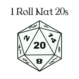 I Roll Nat 20s T-Shirt