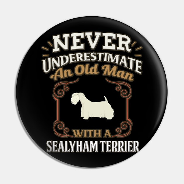 Never Under Estimate An Old Man With A Sealyham Terrier - Gift For Sealyham Terrier Owner Sealyham Terrier Lover Pin by HarrietsDogGifts