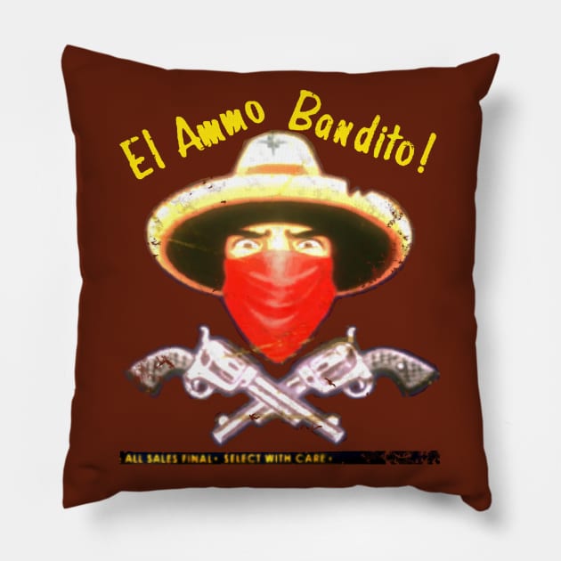 El Ammo Bandito! Pillow by cunningmunki