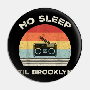 Retro No Sleep Till Brooklyn Pin