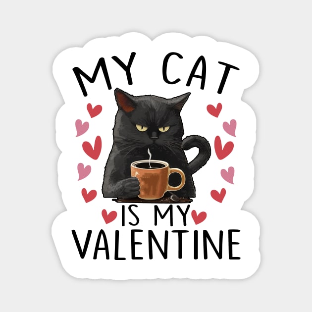 Black Cat Valentine's Day Cat Funny My Cat Is My Valentine Magnet by ArtistTee ⭐⭐⭐⭐⭐