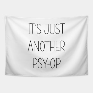 IT'S JUST ANOTHER PSY-OP Tapestry