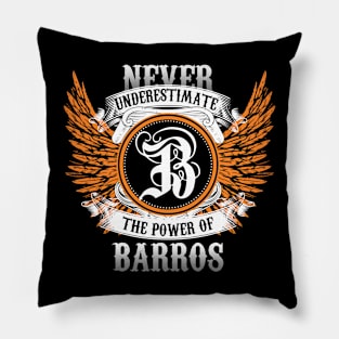 Barros Name Shirt Never Underestimate The Power Of Barros Pillow