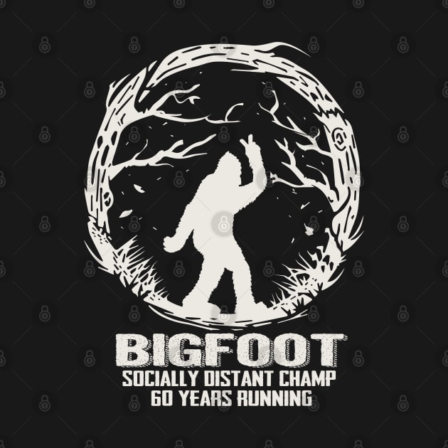 Bigfoot Socially Distant Champ 60 Years Running by Alema Art