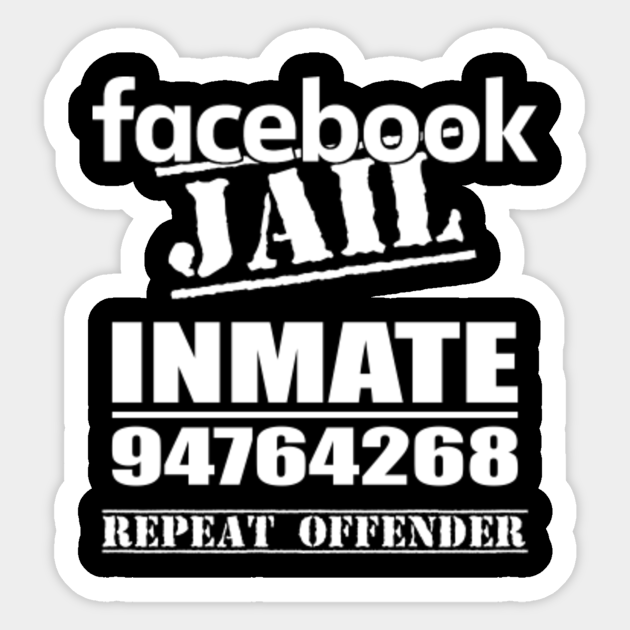 Facebook Jail Facebook Jail Sticker Teepublic Uk