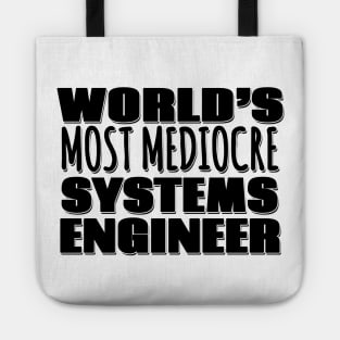 World's Most Mediocre Systems Engineer Tote