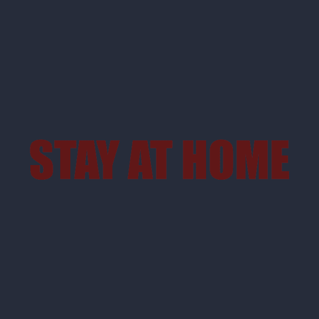 STAY AT HOME STAY SAFE by Eidstore shop