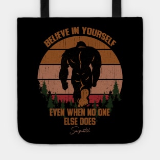 Sasquatch bigfoot Believe In Yourself - Bigfoot believer Vintage Gift Tote