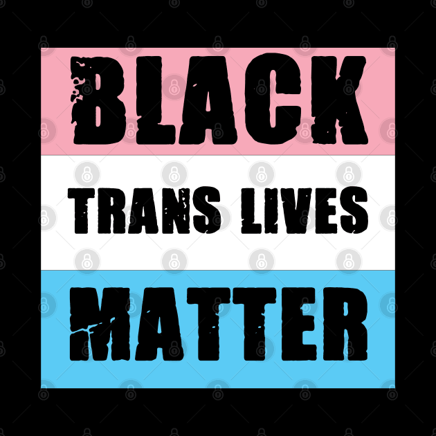 Black Trans Lives Matter by Pridish